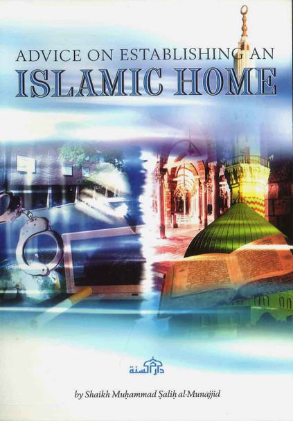 Advice on Establishing an Islamic Home