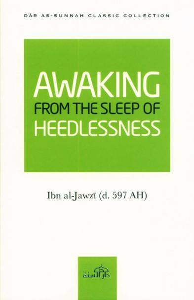 Awaking From the Sleep of the Heedlessness