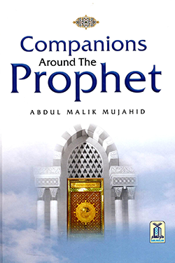 Companions Around the Prophet (PBUH) - Roshni ke minar - Darussalam UK