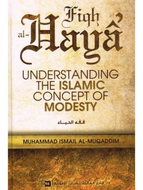 Fiqh al Haya- Understanding the Islamic Concept of Modesty