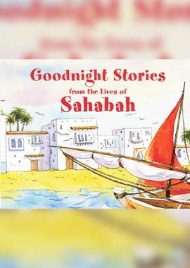 Goodnight Stories from the Lives of Sahabah