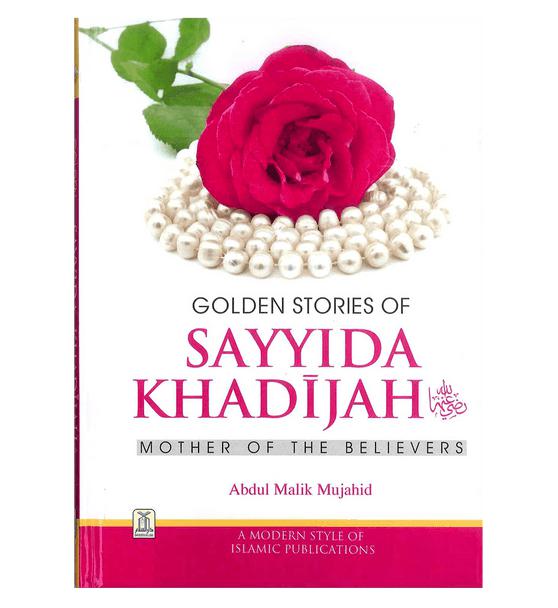 Golden Stories of Sayyida Khadijah (RA)