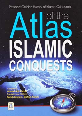 Atlas of the Islamic Conquests