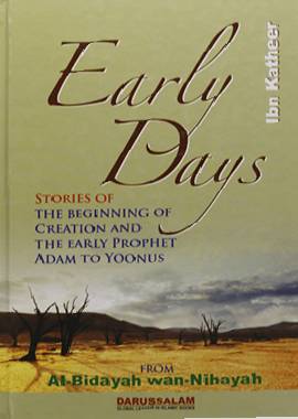 Early Days | Al-Bidayah wan-Nihaya