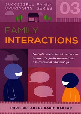 Family Interactions (Successful Family Upbringing Series - 3)