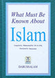 What Must Be Known About Islam