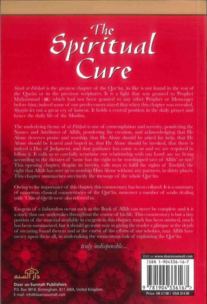 The Spiritual Cure. An Explanation of Surah al-Fatihah. A summary of numerous classical commentaries of the Quran.