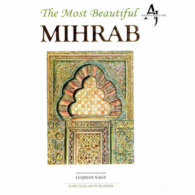 The Most Beautiful Mihrab by Luqman Nagy