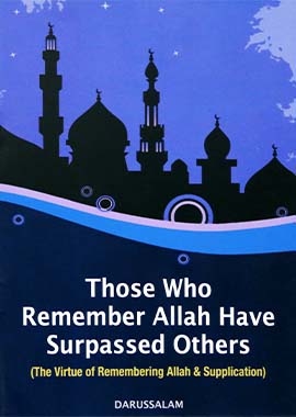 Those Who Remember Allah Have Surpassed Others