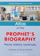 Atlas on the Biography of Prophet's PBUH - English