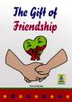 The gift of friendship - English - Soft Cover - 21x29