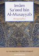 The Biography of Imam Saeed bin Musayyab - English